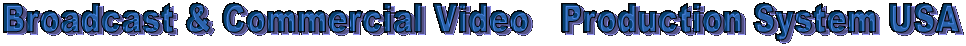  Broadcast & Commercial Video   Production System USA